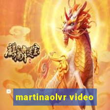 martinaolvr video